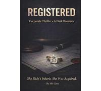 Registered: Corporate Thriller · A Dark Romance (The System)