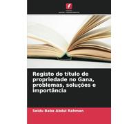 Registo do título de propriedade no Gana, problemas, soluções e importância