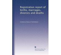 Registration report of births, marriages, divorces and deaths: Volume 2
