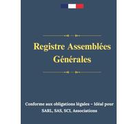 Registre Assemblées Générales: 164 Feuillets numérotés A4 - Registre juridique rigide pour délibérations officielles des Associations & Sociétés ... etc.) - Couverture bleu nuit professionnelle