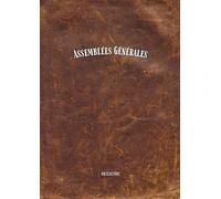 Registre Assemblées Générales: Registre pour les Procès-Verbaux de Sociétés et Associations 120 Feuillets Numérotés Format A4 - Imitation