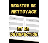 Registre d'autocontrôle de nettoyage et de désinfection: Modèle simple de suivi journalier pour restaurants, traiteurs, boulangeries et métiers de bouche