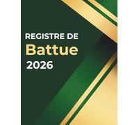 Registre de Battue : Journal pour chasseur - 50 battues - Carnet de chasse pour suivi Sorties de chasse, Armes, Observations, Chiens, consignes et ... de Battue | Cahier Grand format obligatoire