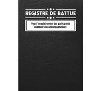 Registre de battue: Le carnet de chasse pour l’enregistrement des participants à la chasse