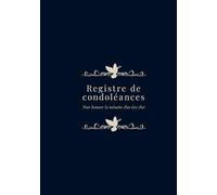 Registre de condoléances: 7 x 10 po Format 17,78 × 25,4 cm Couleurs intérieures 76 pages couverture brillante et rigide - Pour honorer la mémoire d'un être cher
