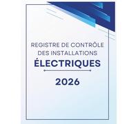Registre de Contrôle des Installations Électriques: Carnet de Suivi et contrôles périodiques, inspections, Suivi des anomalies, Vérifications - 121 Pages - Format A4