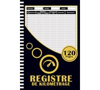 Registre de Kilométrage: Un carnet pour gérer vos trajets et l'entretien de votre auto