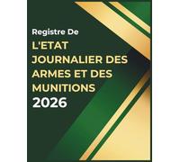 REGISTRE DE L'ÉTAT JOURNALIER DES ARMES ET DES MUNITIONS : Conforme au décret n° 2000 - 276 du 24 mars 2000 - Police municipale | 83 pages numérotées ... les sorties et les réintégrations des armes.