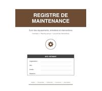 Registre de Maintenance: Suivi des équipements, entretiens et interventions - Inventaire, planning annuel 12 mois à cocher, journal des interventions, contrats | Grand format 21,6 × 27,9 cm