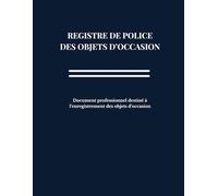 Registre de Police des Objets d’Occasion: Collectionneurs, Numismatique & Philatélie / Registre des Objets Mobiliers.