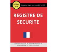 registre de sécurité: Suivi complet des contrôles réglementaires pour ERP et ERT - Conforme Code de la construction et Code du travail