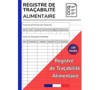 Registre de Traçabilité Alimentaire: Carnet de Suivi des Températures, Nettoyages, Réceptions et Traçabilité Interne - Format A4 - 120 Pages-Outil pour les Professionnels de la Restauration