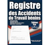 Registre des Accidents du Travail bénins : A4, No d’enregistrement par fiche: Double page guidée · Inscription sous 48 h · Références L.441-4 et D.441-1 à D.441-4 · Index annuel & récap mensuel