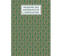 Registre des adhérents de l'association: Cahier d’inscription et de suivi des membres avec date d’adhésion, coordonnées et cotisation