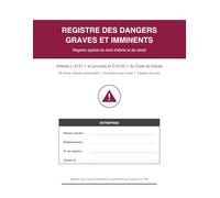 Registre des Dangers Graves et Imminents: Registre spécial du droit d'alerte et de retrait (CSE) - 92 fiches d'alerte numérotées conformes à l'article ... pas à pas | Grand format 21,6 × 27,9 cm