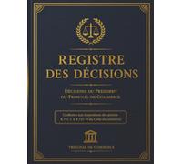Registre des Décisions: Livre de bord juridique pour SASU, EURL, SARL et SAS | Registre officiel obligatoire pour l'enregistrement chronologique des ... d'assemblée générale | Format A4, 120 pages