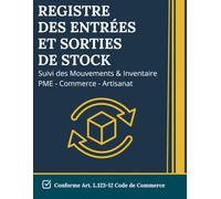 Registre des Entrées et Sorties de Stock - Suivi des Mouvements & Inventaire | PME, Commerce, Artisanat: Art. L.123-12 Code de Commerce · 500+ lignes ... · Inventaire annuel · Tableau de bord stocks