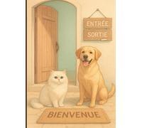 REGISTRE DES ENTRÉES, SORTIES ET SUIVI SANITAIRE DES ANIMAUX DOMESTIQUES (CHATS & CHIENS) - 200 PAGES Grand Format: Carnet complet d’élevage et de ... annuelles, notes et contacts importants