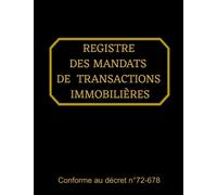Registre des mandats de transactions immobilières: registre des mandats immobiliers, journal de suivi des mandats, conforme au décret - agences immobilières - agents immobiliers -