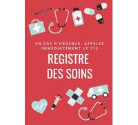 Registre des soins: Le registre indispensable pour un suivi transparent et rassurant (Les outils du directeur d'école)