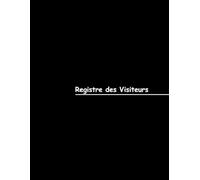 Registre des Visiteurs - Couverture Noire: Gestion efficace des visiteurs en milieu professionnel