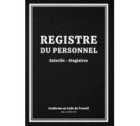 Registre du Personnel: Registre unique obligatoire pour salariés et stagiaires en entreprise | Conforme au code du travail | 125 Fiches numérotées à remplir, A4