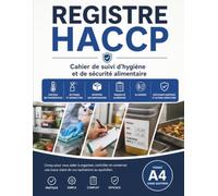 Registre HACCP: Cahier de suivi d’hygiène et de sécurité alimentaire Contrôle des températures, nettoyage, réception des marchandises, traçabilité ... procédures sanitaires et actions correctives