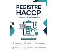 Registre HACCP de Traçabilité Alimentaire: Suivi des températures, des fournisseurs, des lots et des DLC - Cahier A4 à remplir pour la sécurité alimentaire