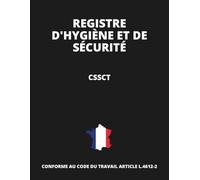 Registre hygiène et sécurité: Conforme au Code du travail - A4, 60 Feuillets