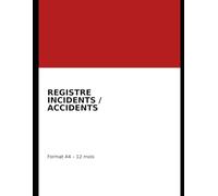 Registre incidents et accidents du travail - Suivi des événements et actions correctives - Format A4: Outil simple pour entreprises, chantiers et ateliers