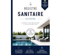 Registre Sanitaire Piscine: Piscines et Bassins d'Agrément - Suivi des Autocontrôles et Obligations ARS - 100 Jours de Relevés