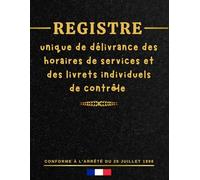 Registre unique de délivrance des horaires de services et des livrets individuels de contrôle: Registre pour le suivi des livrets individuels de ... dans les établissements de transport routier.