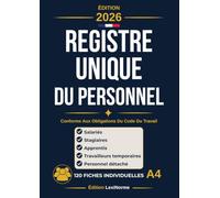 Registre Unique Du Personnel 2026 (Obligatoire): Incluant salariés, stagiaires, apprentis, travailleurs temporaires et personnel détaché , Conforme ... - 120 fiches à remplir - Format A4 pratique