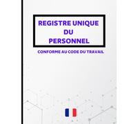 Registre unique du personnel: Cahier obligatoire pour la gestion du personnel (salariés et stagiaires) | Conforme au Code du Travail | 100 fiches grand format à remplir