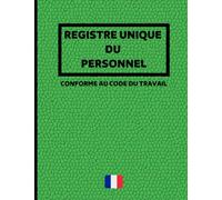 Registre unique du personnel: Cahier obligatoire pour la gestion du personnel (salariés et stagiaires) | Conforme au Code du Travail | 100 fiches grand format à remplir
