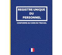 Registre unique du personnel: Cahier obligatoire pour la gestion du personnel (salariés et stagiaires) | Conforme au Code du Travail | 100 fiches grand format à remplir