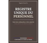 Registre Unique du Personnel | Enregistrement Réglementaire des Salariés en Entreprise | Conforme Code du Travail | 120 Fiches Prêtes à Remplir pour CDI, CDD, Apprentis, Stagiaires | Format A4