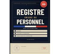 Registre Unique du Personnel: Registre obligatoire dès le premier salarié - Conforme à l'article L.1221-13 du Code du travail - Salariés, stagiaires, intérimaires - 460 lignes, format 21,6 × 28 cm