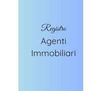 REGISTRO AGENTI IMMOBILIARI: SCHEDE PER AGENTI IMMOBILIARI FORMATO A4