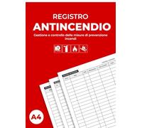 Registro Antincendio: Gestione e controllo delle misure di prevenzione incendi