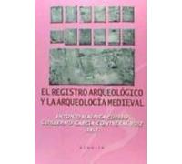 Registro Arqueológico Y La Arqueología Medieval