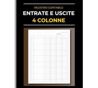 Registro Contabile Entrate e Uscite: Prima Nota 4 Colonne per piccole imprese e gestione finanziaria. Libro Mastro professionale per registrare debiti e crediti.