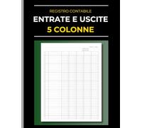Registro Contabile Entrate e Uscite: Prima Nota 5 Colonne per piccole imprese e gestione finanziaria. Libro Mastro professionale per registrare debiti e crediti.