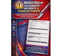Registro de Accidentes, Incidentes y Cuasi Accidentes: Cuaderno de control y seguimiento para documentar incidentes, acciones correctivas, testigos, lesiones y firma de aprobación