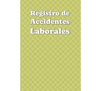 Registro de Accidentes Laborales: Seguimiento de percances en el lugar de trabajo, la escuela, la guardería o el campamento