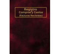 Registro de Compras y Gastos: Libro de Facturas Recibidas y Contabilidad de Compras para Empresas y Pymes