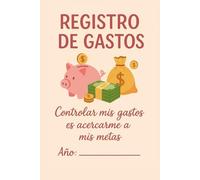 REGISTRO DE GASTOS: CONTROLAR MIS GASTOS ES ACERCARME A MIS METAS (Equilibrio & Propósito)