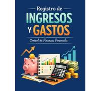Registro de Ingresos y Gastos: Libro de Contabilidad para el Control de Gastos Personales y del Hogar | Rastreador de Finanzas Mensual y Diario | Formato A4 con Letra Grande | 110 paginas.