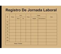 Registro De Jornada Laboral: Cuaderno Semanal de Horas de Trabajo _ Tamaño A5