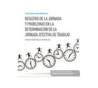 Registro De La Jornada Y Problemas En La Determinación De La Jornada Efectiva De Trabajo (Papel + E-book)